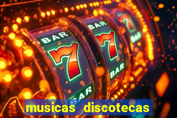 musicas discotecas anos 90